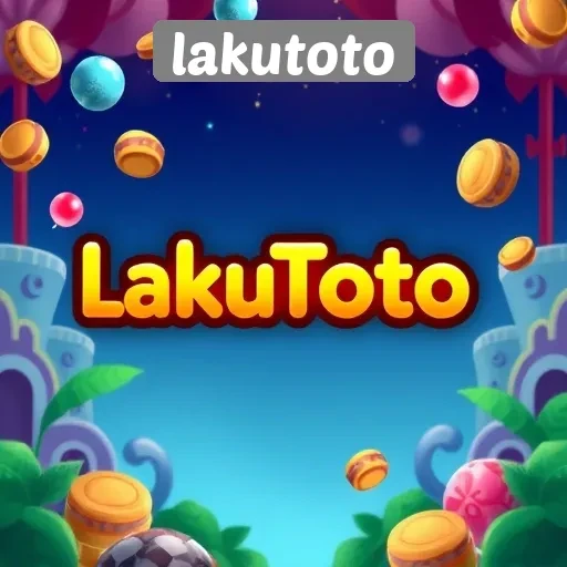 Menelusuri Fitur Unggulan Situs Game Lakutoto